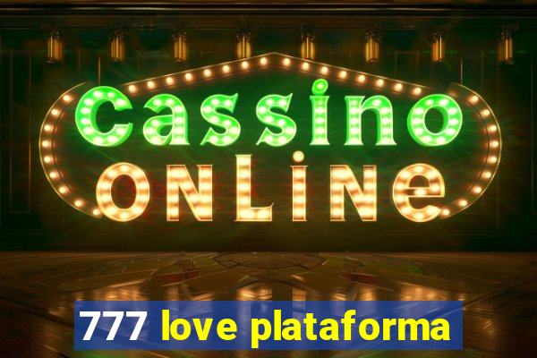 777 love plataforma